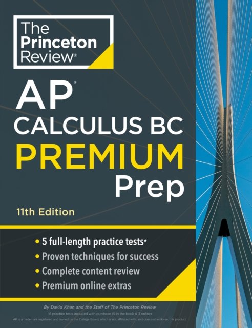 David Khan · Princeton Review AP Calculus BC Premium Prep: 5 Practice Tests + Complete Content Review + Strategies & Techniques (Paperback Book) [11 Revised edition] (2024)
