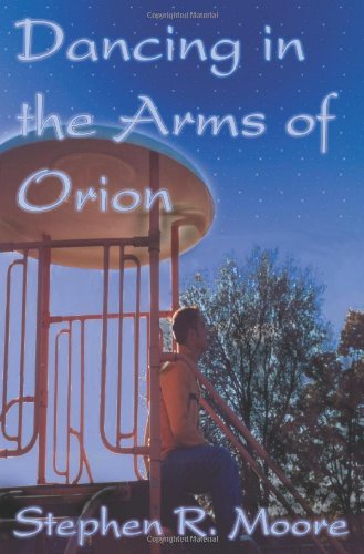 Cover for Stephen Moore · Dancing in the Arms of Orion (Paperback Bog) (2004)