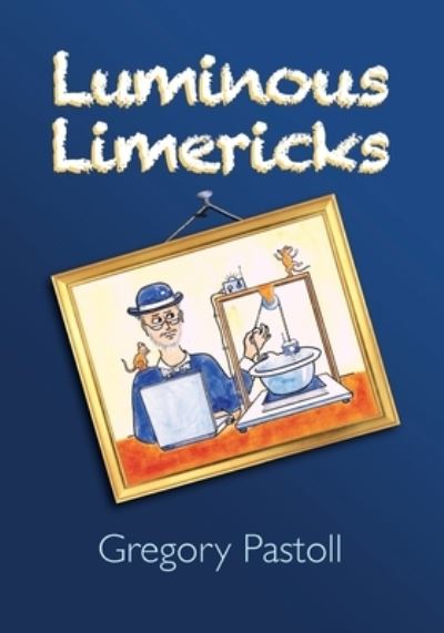 Cover for Gregory Pastoll · Luminous Limericks (Paperback Book) (2021)