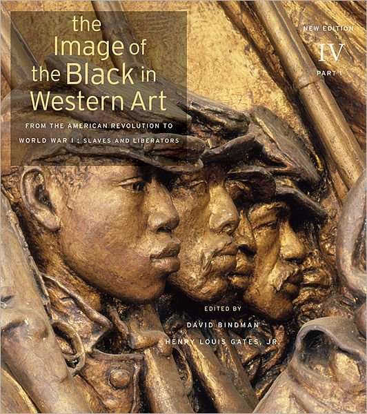 Cover for David Bindman · The Image of the Black in Western Art, Volume IV: From the American Revolution to World War I, Part 1: Slaves and Liberators - The Image of the Black in Western Art (Innbunden bok) [2 New edition] (2012)