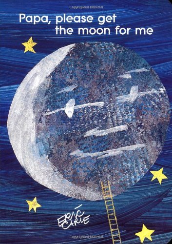 Cover for Eric Carle · Papa, Please Get the Moon for Me (The World of Eric Carle) (Kartonbuch) (1999)