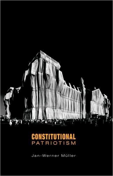 Cover for Jan-Werner Muller · Constitutional Patriotism (Innbunden bok) (2007)