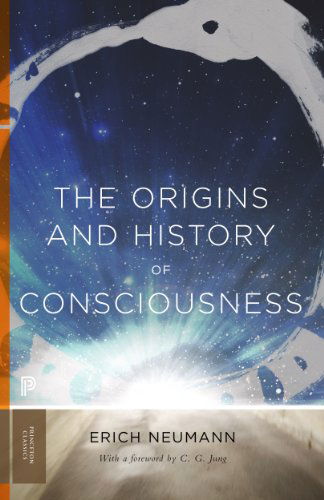 Cover for Erich Neumann · The Origins and History of Consciousness - Works by Erich Neumann (Pocketbok) [With a Foreword by C. G. Jung| Translated by R.f.c. Hull edition] (2014)