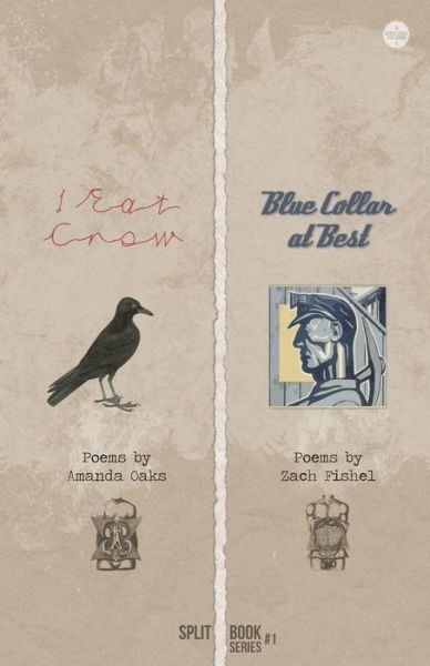 Cover for Zach Fishel · I Eat Crow + Blue Collar at Best (Split Book Series) (Volume 1) (Paperback Book) (2014)