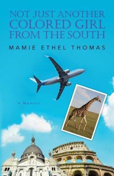 Cover for Mamie Ethel Thomas · Not Just Another Colored Girl From The South (Paperback Book) (2015)