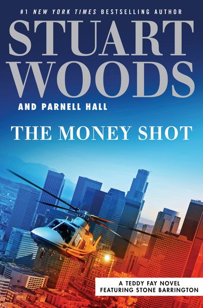 Cover for Stuart Woods · The Money Shot - A Teddy Fay Novel (Hardcover bog) (2018)
