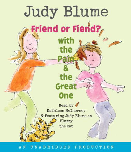 Cover for Judy Blume · Friend or Fiend? with the Pain and the Great One (Pain &amp; the Great One) (Hörbok (CD)) [Unabridged edition] (2009)