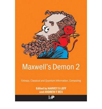 Maxwell's Demon 2 Entropy, Classical and Quantum Information, Computing - H S Leff - Kirjat - Taylor & Francis Ltd - 9780750307598 - perjantai 13. joulukuuta 2002