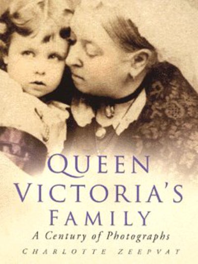 Cover for Charlotte Zeepvat · Queen Victoria's Family (Pocketbok) [New edition] (2007)