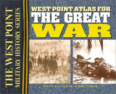 Cover for Thomas E. Greiss · The West Point Atlas for the Great War: The West Point Military History Series - West Point Military History S. (Taschenbuch) [2nd Ed. edition] (2004)