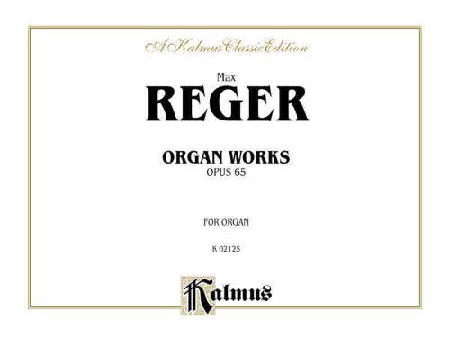 Cover for Max Reger · Reger Organ Works Op 65 (Paperback Book) [Kalmus edition] (2001)