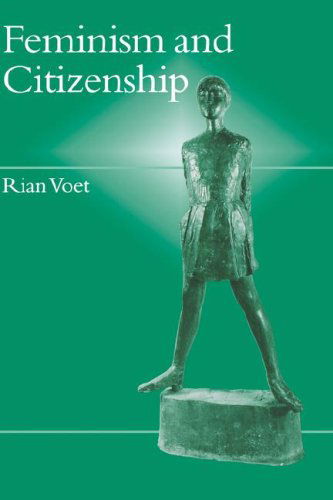 Cover for Rian Voet · Feminism and Citizenship - Politics and Culture series (Hardcover Book) (1998)