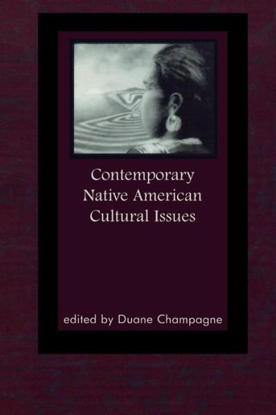 Cover for Duane Champagne · Contemporary Native American Cultural Issues - Contemporary Native American Communities (Paperback Book) (1999)