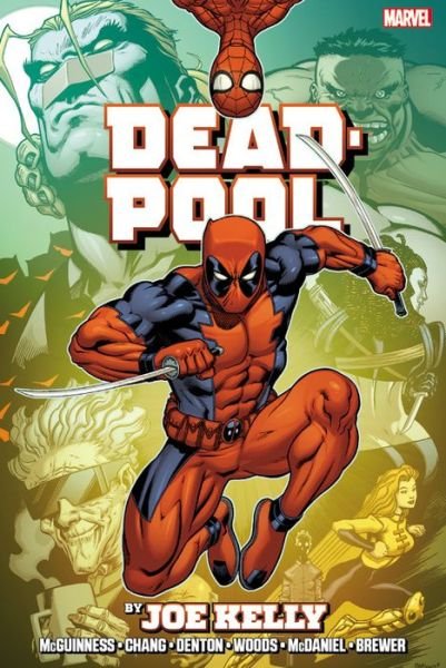 Deadpool By Joe Kelly Omnibus - Joe Kelly - Books - Marvel Comics - 9780785185598 - January 14, 2014