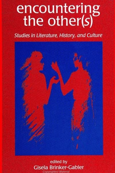 Cover for Gisela Brinker-Gabler · Encountering the Other: Studies in Literature, History, and Culture (S : Studies in Literature, History, and Culture) (Hardcover Book) (1995)