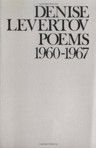 Poems of Denise Levertov, 1960-1967 - Denise Levertov - Books - New Directions Publishing Corporation - 9780811208598 - February 1, 1984