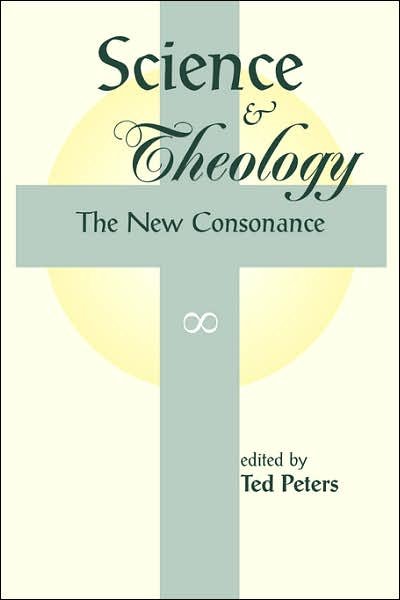 Cover for Ted Peters · Science And Theology: The New Consonance (Taschenbuch) (1999)