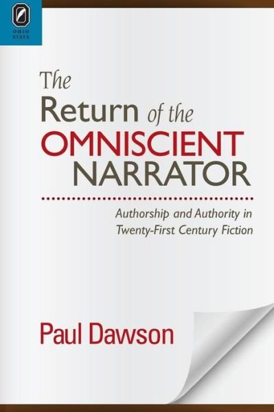 Cover for Paul Dawson · The Return of the Omniscient Narrator: Authorship and Authority in Twenty-First Century F - Theory Interpretation Narrativ (Paperback Book) (2015)