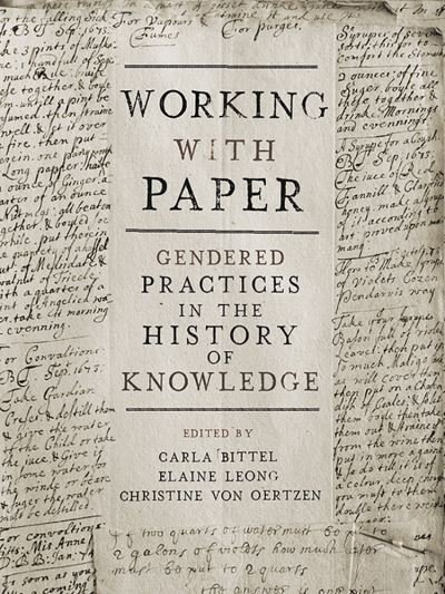 Cover for Carla Bittel · Working with Paper: Gendered Practices in the History of Knowledge (Gebundenes Buch) (2019)