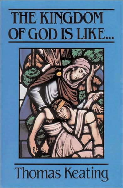 The Kingdom of God Is Like - Thomas Keating - Książki - Crossroad Classic - 9780824516598 - 1 lutego 1997