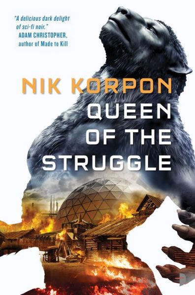 Cover for Nik Korpon · Queen of the Struggle: THE MEMORY THIEF BOOK II - The Memory Thief (Paperback Book) [New edition] (2018)