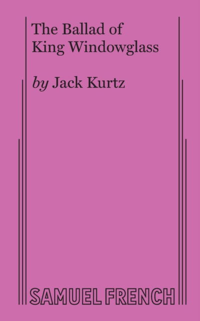 Cover for Jack Kurtz · The Ballad of King Windowglass (Paperback Book) (2017)