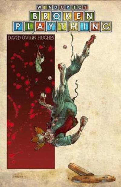 Cover for David Owain Hughes · Wind-Up Toy : Broken Plaything (Paperback Book) (2016)