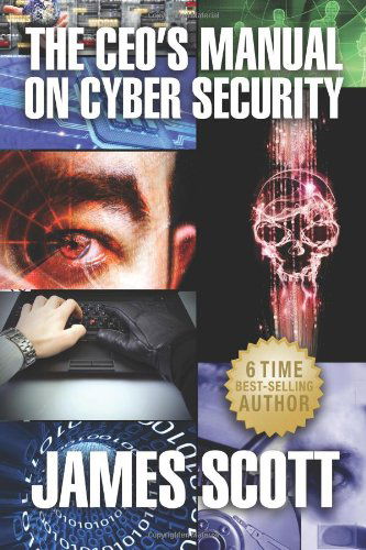 Cover for James Scott · The Ceo's Manual on Cyber Security (Paperback Book) (2013)