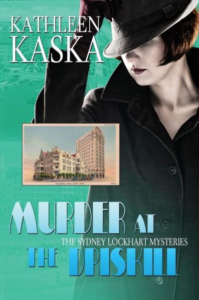 Cover for Kathleen Kaska · Murder at the Driskill - A Sydney Lockhart Mystery (Paperback Book) (2014)