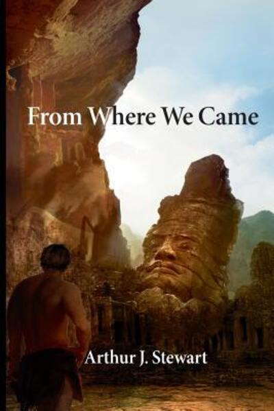 Cover for Arthur J Stewart · From Where We Came (Pocketbok) (2015)