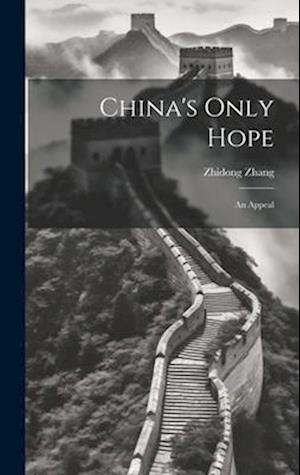 Cover for Zhidong Zhang · China's Only Hope (Book) (2023)