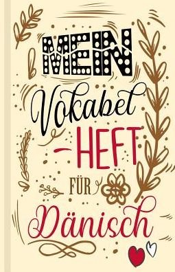 Cover for Sprachen Lernen Lernhilfe · Danisches Vokabelbuch - Mein Vokabelheft fur Danisch (Lernhilfe) (Paperback Book) (2019)