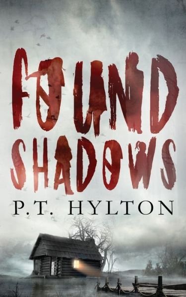 Cover for P T Hylton · Found Shadows (Paperback Book) (2019)
