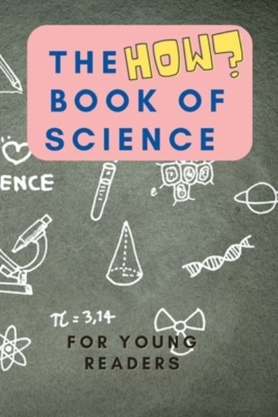 HOW Book of Science - Shiva S. Mohanty - Livros - Indy Pub - 9781088166598 - 23 de maio de 2023