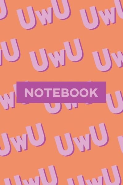Notebook UwU Cuteness Overload Purple Pink Typography Meme - Gab Susie Tilbury - Books - Independently published - 9781091416598 - March 24, 2019