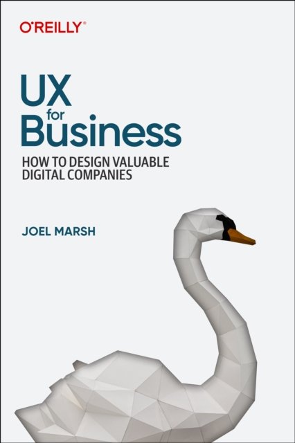 Cover for Joel Marsh · UX for Business: How to Design Valuable Digital Companies (Paperback Bog) (2023)