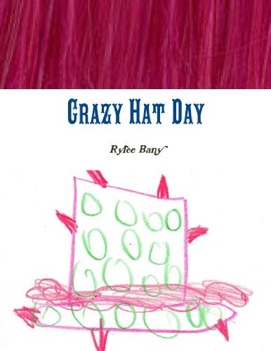 Cover for Rylee Bany · Crazy Hat Day by Rylee Bany (Pocketbok) (2012)