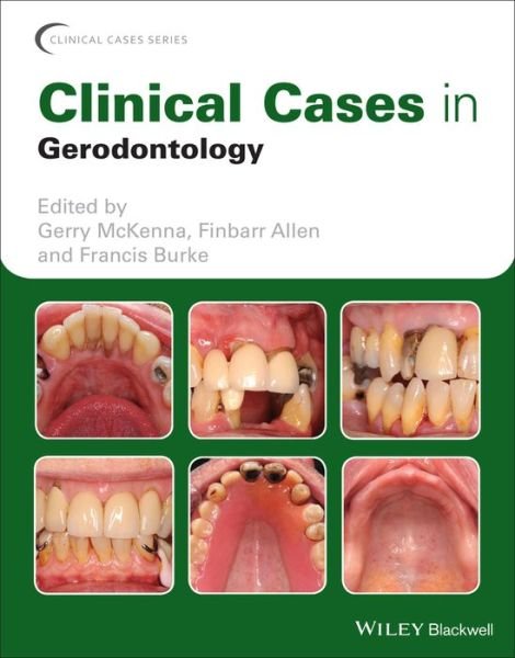 Cover for G McKenna · Clinical Cases in Gerodontology - Clinical Cases (Dentistry) (Pocketbok) (2021)