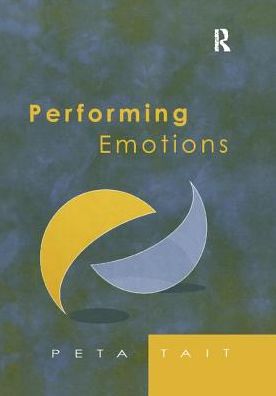 Cover for Peta Tait · Performing Emotions: Gender, Bodies, Spaces, in Chekhov's Drama and Stanislavski's Theatre (Paperback Book) (2017)