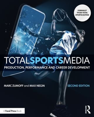 Cover for Zumoff, Marc (Comcast Sportsnet–Television Voice of the Philadelphia 76ers, USA) · Total Sports Media: Production, Performance and Career Development (Taschenbuch) (2022)