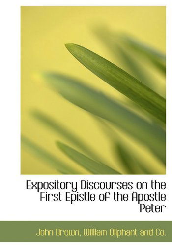 Cover for John Brown · Expository Discourses on the First Epistle of the Apostle Peter (Hardcover Book) (2010)