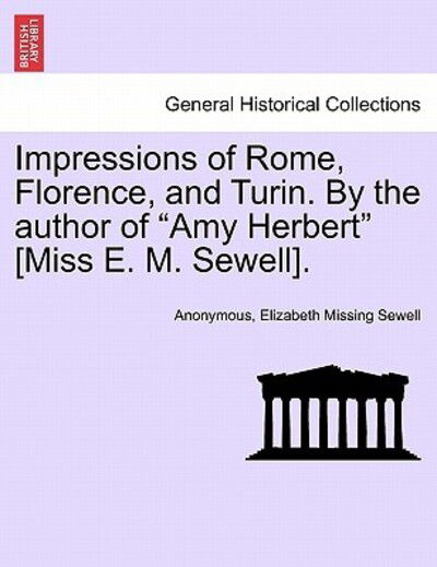 Cover for Anonymous · Impressions of Rome, Florence, and Turin. by the Author of (Paperback Book) (2011)