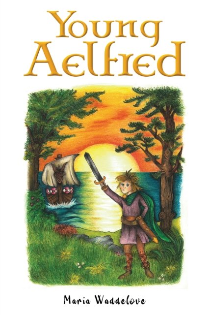 Maria Waddelove · Young Aelfred (Paperback Book) (2024)
