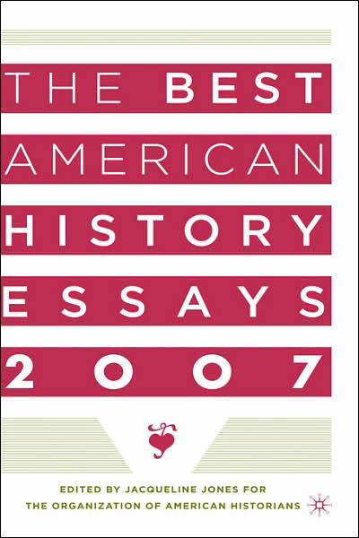 Cover for Na Na · The Best American History Essays 2007 (Hardcover Book) [2007 edition] (2007)