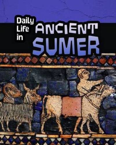 Cover for Lori Hile · Daily Life in Ancient Civilizations Pack B of 4 - Daily Life in Ancient Civilizations (Book) (2016)