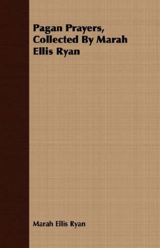 Cover for Marah Ellis Ryan · Pagan Prayers, Collected by Marah Ellis Ryan (Pocketbok) (2008)