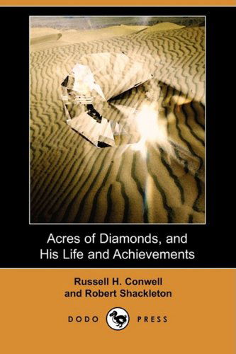 Acres of Diamonds, and His Life and Achievements (Dodo Press) - Robert Shackleton - Books - Dodo Press - 9781409916598 - December 19, 2008