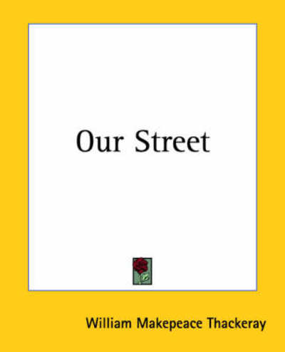 Cover for William Makepeace Thackeray · Our Street (Paperback Book) (2004)