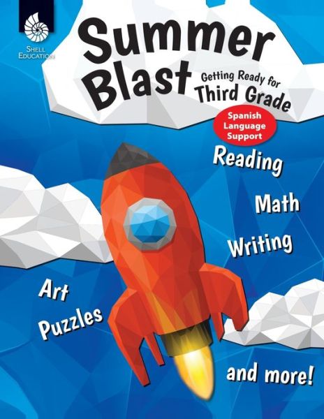 Summer Blast: Getting Ready for Third Grade (Spanish Language Support) - Summer Blast - Wendy Conklin - Książki - Shell Education Pub - 9781425839598 - 3 marca 2017