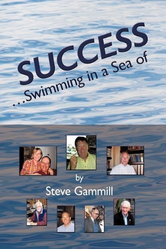 Steve Gammill · Success... Swimming in a Sea of (Hardcover bog) (2009)